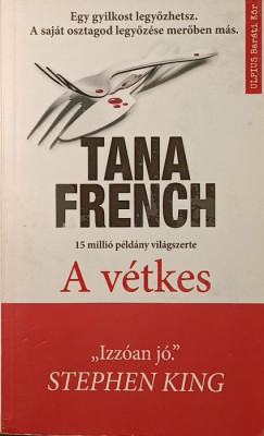 Tana French - A vétkes
