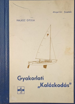Halsz Gyula - Gyakorlati "Kalzkods"