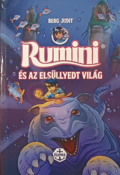 Berg Judit - Rumini és az elsüllyedt világ