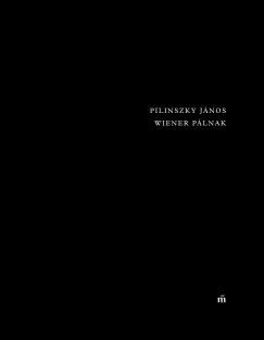 Pilinszky Jnos - Wiener Plnak