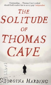 Georgina Harding - The Solitude of Thomas Cave