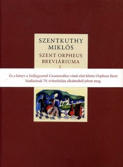 Szentkuthy Mikls - Szent Orpheus breviriuma I.