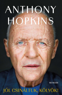 Anthony Hopkins - Jl csinltuk, klyk! - Memor