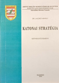 Laczk Mihly - Katonai stratgia