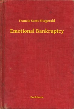 Francis Scott Fitzgerald - Emotional Bankruptcy
