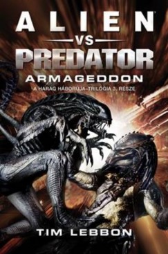 Tim Lebbon - Alien vs. Predator - Armageddon