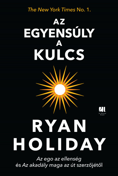 Ryan Holiday - Az egyensúly a kulcs