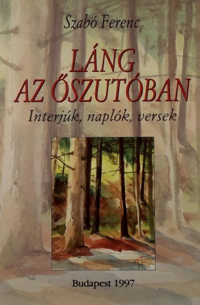 Szabó Ferenc - Láng az õszutóban