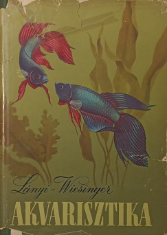 Dr. Lányi György - Wiesinger Márton - Akvarisztika