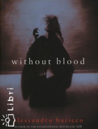 Alessandro Baricco - Without blood