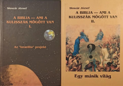 Slosz�r J�zsef - A Biblia - Ami a kulissz�k m�g�tt van I-II.