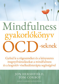 Mindfulness gyakorlókönyv OCD-seknek
