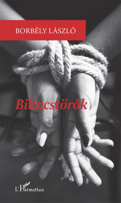 Borb�ly L�szl� - Bilincst�r�k