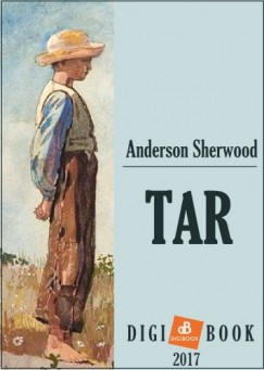 Sherwood Anderson - Sherwood Anderson - Tar