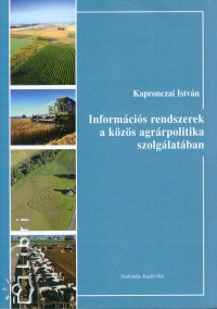 Kapronczai Istvn - Informcis rendszerek a kzs agrrpolitika szolglatban