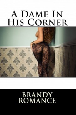 Brandy Romance - A Dame in His Corner