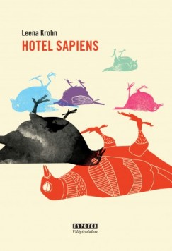 Leena Krohn - Hotel Sapiens