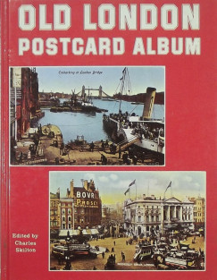 Charles Skilton   (Szerk.) - Old London postcard album