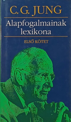 Carl Gustav Jung - Alapfogalmaink lexikona