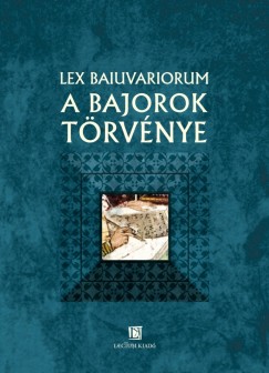 Lex Baiuvariorum  - A bajorok trvnye