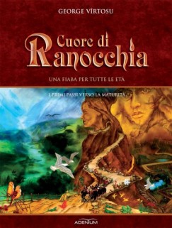 George V�rtosu - Cuore di ranocchia. Secondo volume. I primi passi verso la maturit?
