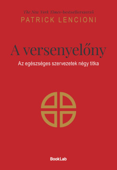 A versenyel�ny: Az eg�szs�ges szervezetek n�gy titka