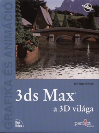 Ted Boardman - 3ds Max a 3D vilga -CD mellklettel