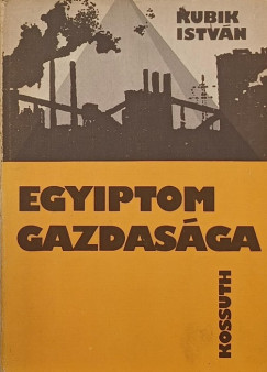Kubik Istvn - Egyiptom gazdasga