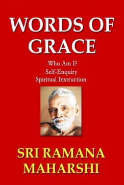 Sri Ramana Maharshi - Words of Grace