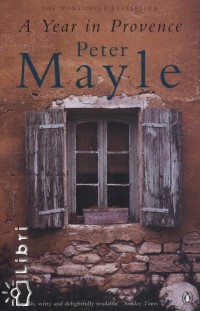 Peter Mayle - A Year in Provence