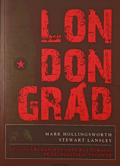 Mark Hollingsworth - Stewart Lansley - Londongrád