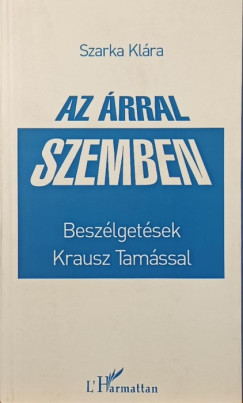 Krausz Tam�s - Szarka Kl�ra - Az �rral szemben