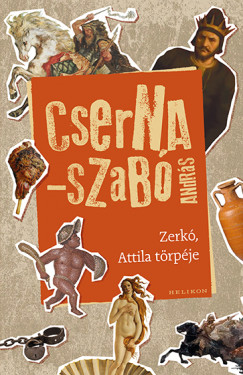 Cserna-Szabó András - Zerkó, Attila törpéje