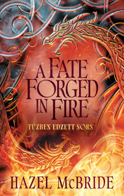 A Fate Forged in Fire - Tűzben edzett sors