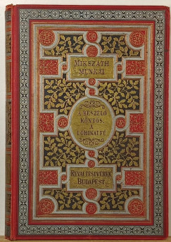 Mikszáth Kálmán - A beszélő köntös - A lohinai fű