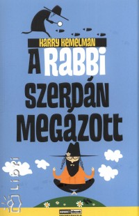 Harry Kemelman - A rabbi szerd�n meg�zott