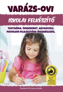 Darkn Pl Zsuzsanna Katalin - Testsma, nismeret, anyanyelv, figyelem fejlesztse, rskszsg