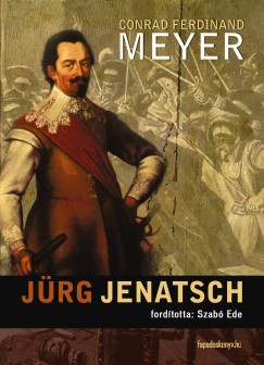 Conrad Ferdinand Meyer - J�rg Jenatsch