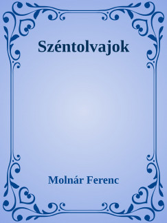 Molnr Ferenc - Szntolvajok