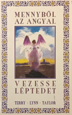 Mary Beth Crain - Terry Lynn Taylor - Mennyből az angyal vezesse léptedet