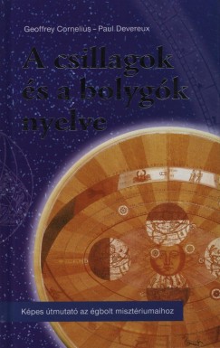 Geoffrey Cornelius - Paul Deveraux - A csillagok s a bolygk nyelve