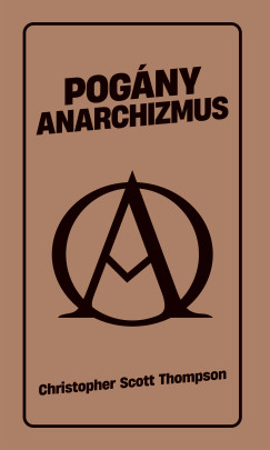 Christopher Scott Thompson - Pogny anarchizmus