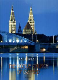 Dusha B�la - The Votive Church of Szeged