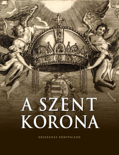 Zgoni-Bogsch Gergely - A Szent Korona