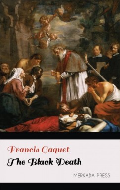Francis Gaquet - The Black Death