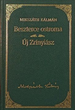 Mikszth Klmn - Beszterce ostroma - j Zrnyisz