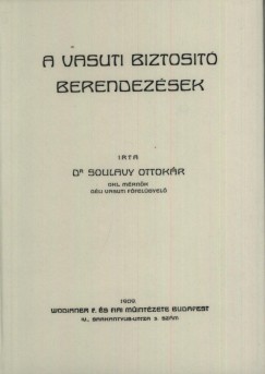Dr. Soulavy Ottokr - A vasti biztost berendezsek