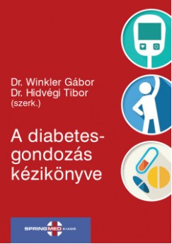 Dr. Hidvgi Tibor   (Szerk.) - Dr. Winkler Gbor   (Szerk.) - A diabetesgondozs kziknyve