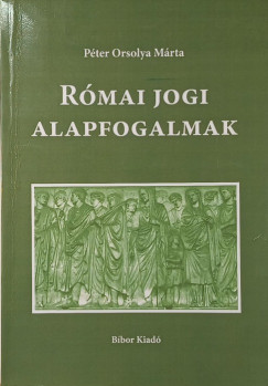 P�ter Orsolya - R�mai jogi alapfogalmak