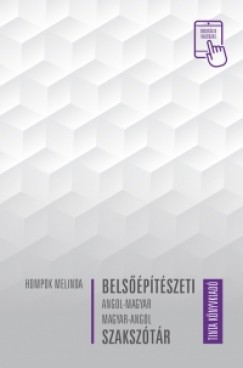 Hompok Melinda   (Szerk.) - Belsptszeti angol-magyar, magyar-angol szaksztr